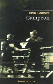 Campeón - Ring Lardner - Montesinos