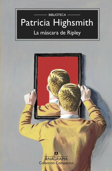 LA MÁSCARA DE RIPLEY - PATRICIA HIGHSMITH - ANAGRAMA