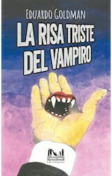 LA RISA TRISTE DEL VAMPIRO - EDUARDO GOLDMAN - REVOLVER