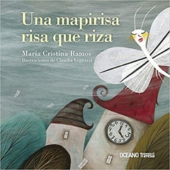 UNA MAPIRISA RISA QUE RIZA - MARÍA CRISTINA RAMOS / CLAUDIA LEGNAZZI - OCEANO TRAVESIA