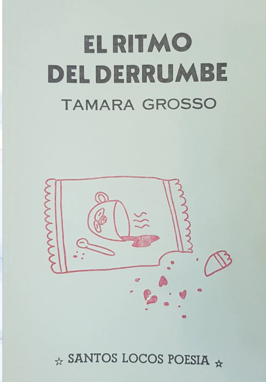 El ritmo del derrumbe - Tamara Grosso - Santos Locos