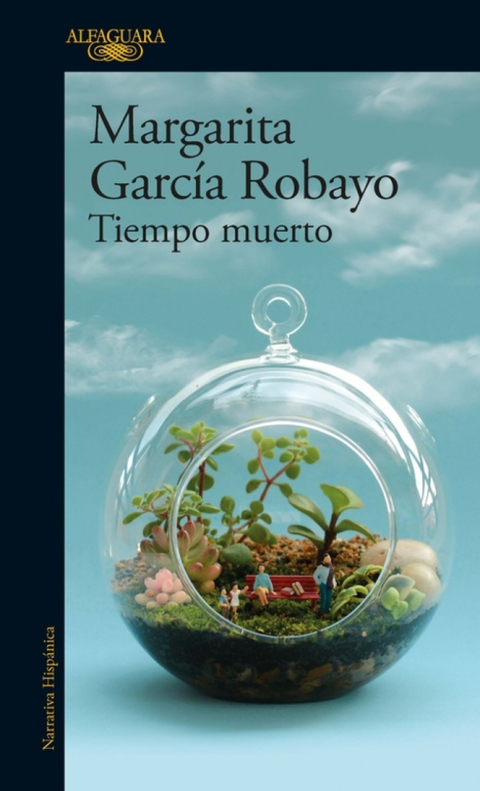 TIEMPO MUERTO - MARGARITA GARCÍA ROBAYO - ALFAGUARA