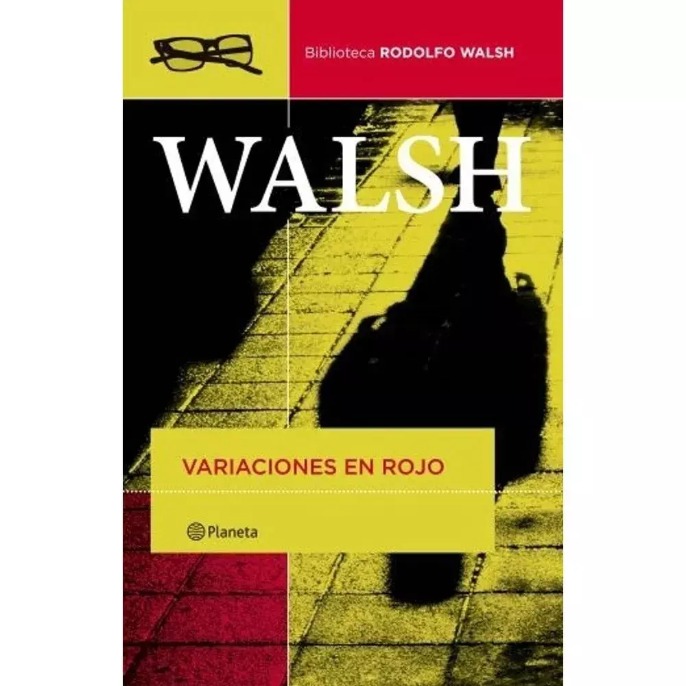 VARIACIONES EN ROJO - RODOLFO WALSH - PLANETA