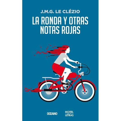 LA RONDA Y OTRAS NOTAS ROJAS - J.M.G. LE CLEZIO - OCEANO