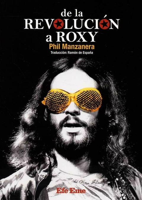 DE LA REVOLUCION A ROXY - PHIL MANZANERA - EFE EME