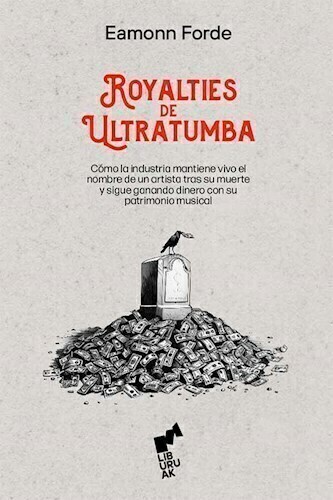 ROYALTIES DE ULTRATUMBA - EAMONN FORDE - LIBURUAK