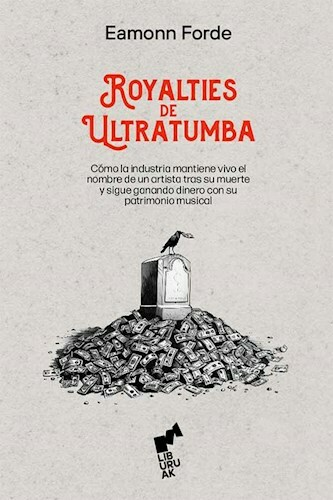 ROYALTIES DE ULTRATUMBA - EAMONN FORDE - LIBURUAK