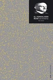 El formalismo ruso. Una metapoética - Peter Steiner - Akal