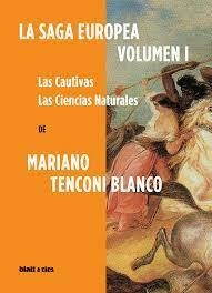 LA SAGA EUROPEA VOL 1 - MARIANO TENCONI BLANCO - BLATT Y RÍOS