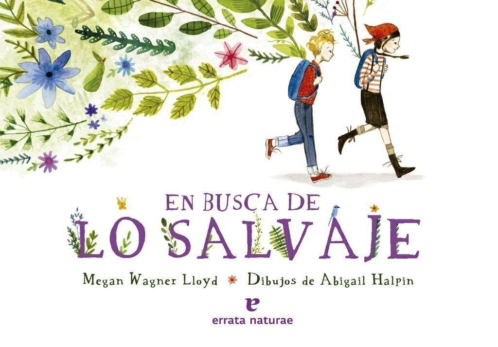 EN BUSCA DE LO SALVAJE - MEGAN WAGNER LLOYD - Errata naturae