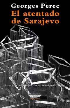 El atentado de Sarajevo - Georges Perec - El cuenco de plata