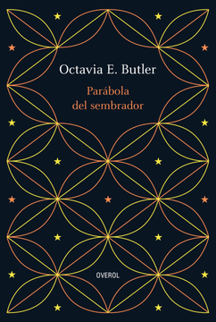 PARÁBOLA DEL SEMBRADOR - OCTAVIA E. BUTLER - OVEROL