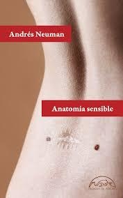 ANATOMÍA SENSIBLE - ANDRÉS NEUMAN - Paginas de espuma