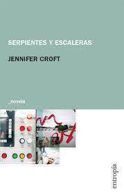 SERPIENTES Y ESCALERAS - JENNIFER CROFT - ENTROPIA