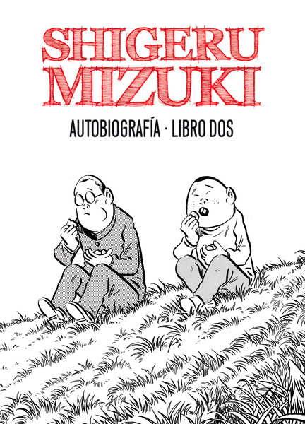 SHIGERU MIZUKI AUTOBIOGRAFÍA LIBRO 2 - SHIGERU MIZUKI - ASTIBERRI (copia)