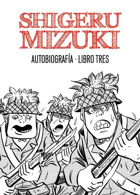 SHIGERU MIZUKI AUTOBIOGRAFÍA LIBRO 3 - SHIGERU MIZUKI - ASTIBERRI (copia) (copia)