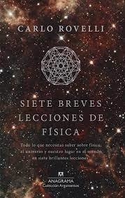 SIETE BREVES LECCIONES DE FÍSICA - CARLO ROVELLI - ANAGRAMA