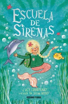 ESCUELA DE SIRENAS 1 - LUCY COURTENAY / SHEENA DEMPSEY -