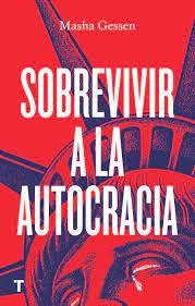 SOBREVIVIR A LA AUTOCRACIA - MASHA GESSEN - TURNER