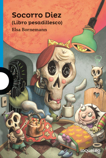 SOCORRO DIEZ. LIBRO PESADILLESCO - ELSA BORNEMANN - LOQUELEO