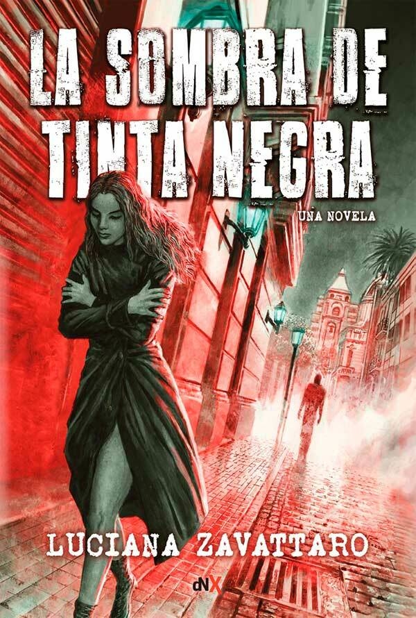 LA SOMBRA DE TINTA NEGRA - LUCIANA ZAVATTARO - DEL NUEVO EXTREMO