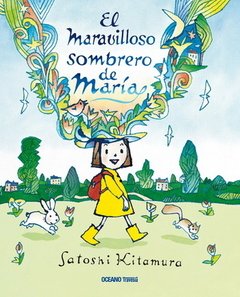 El maravilloso sombrero de María - Satoshi Kitamura - OCEANO TRAVESIA