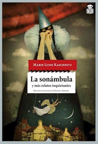 LA SONÁMBULA Y MAS RELATOS INQUIETANTES - MARIE LUIS KASCHNITZ - HOJA DE LATA