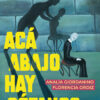 ACÁ ABAJO HAY SÓTANOS - ANALÍA GIORDANINO / FLORENCIA ORDIZ - CONTRAMAR