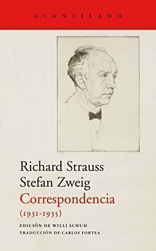 CORRESPONDENCIA (1931-1935) - RICHARD STRAUSS / STEFAN ZWEIG - ACANTILADO