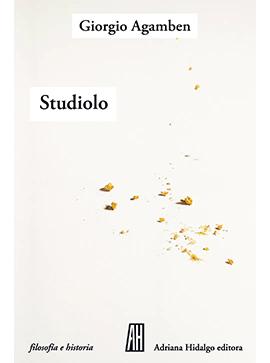 STUDIOLO - GIORGIO AGAMBEN - ADRIANA HIDALGO