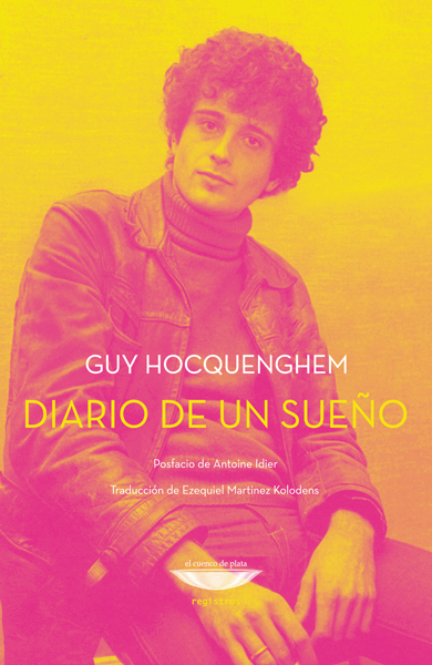 DIARIO DE UN SUEÑO - Guy Hocquenghem - EL CUENCO DE PLATA