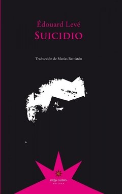 Suicidio - Édouard Levé - Eterna Cadencia