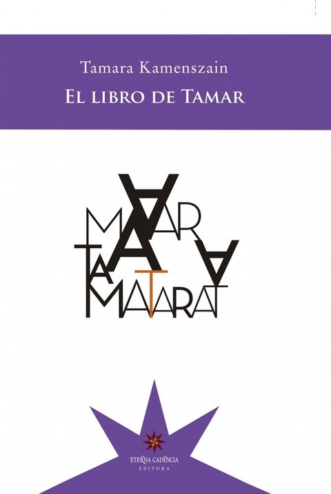 El libro de Tamar - TAMARA KAMENSZAIN - Eterna Cadencia