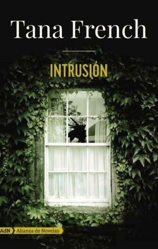 INTRUSIÓN - TANA FRENCH - ADN/CALAMBUR