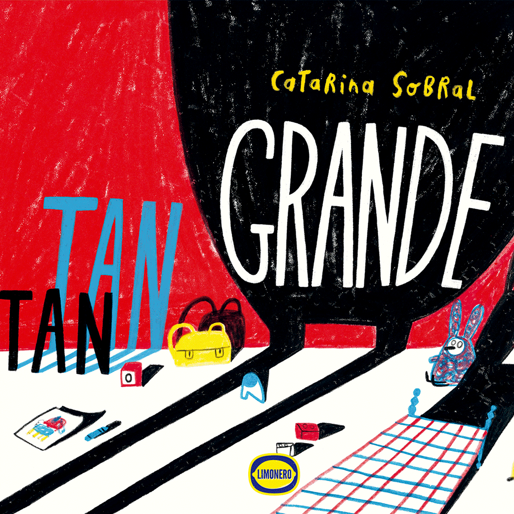 Tan tan grande - Catarina Sobral - Editorial Limonero