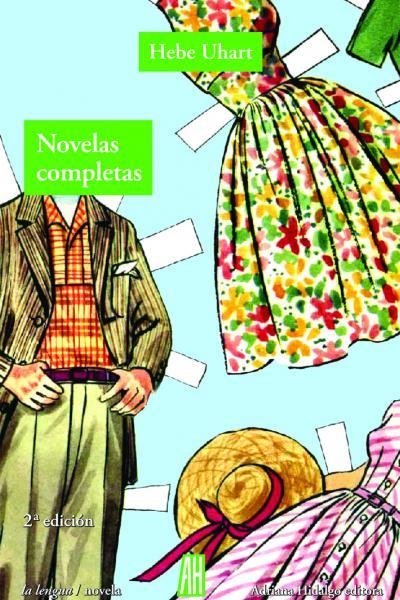 Novelas completas - Uhart Hebe - Adriana Hidalgo