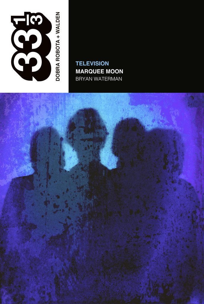 TELEVISION. MARQUEE MOON - BRAYAN WATERMAN - Dobra Robota