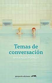 TEMAS DE CONVERSACIÓN - MIRANDA POPKEY - GATOPARDO