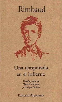 UNA TEMPORADA EN EL INFIERNO - ARTHUR RIMBAUD - ARGONAUTA