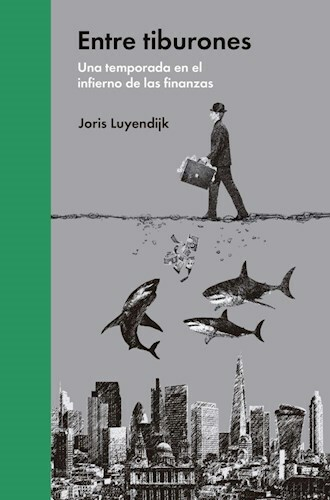 ENTRE TIBURONES - JORIS LUYENDIJK - MALPASO