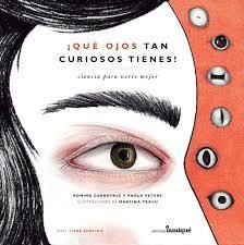 ¡Qué ojos tan curiosos tienes! - Romina Carnevale/ Paola Vetere/ Martina Trach - Iamiqué