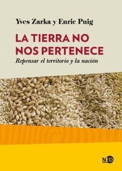 La tierra no nos pertenece - Yves Zarka/ Enric Puig - NED