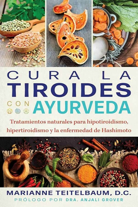 CURA LA TIROIDES CON AYURVEDA - MARIANNE TEITELBAUM - INNER