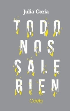 TODO NOS SALE BIEN - JULIA CORIA - ODELIA