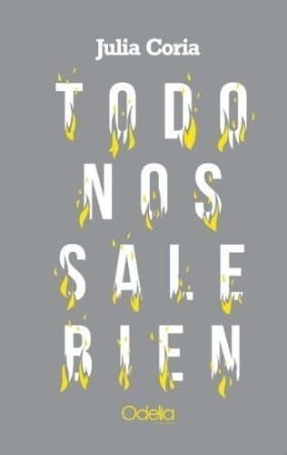 TODO NOS SALE BIEN - JULIA CORIA - ODELIA