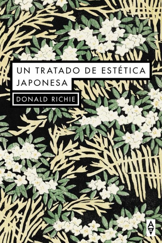 UN TRATADO DE ESTETICA JAPONESA - DONALD RICHIE - ALPHA DECAY