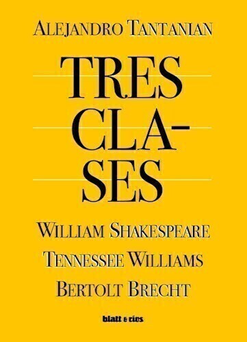 TRES CLASES - ALEJANDRO TANTANIAN - BLATT Y RIOS