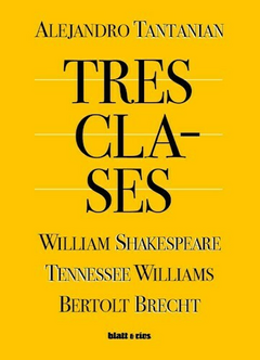 TRES CLASES - ALEJANDRO TANTANIAN - BLATT Y RIOS