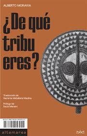 ¿DE QUÉ TRIBU ERES? - ALBERTO MORAVIA - Altamarea