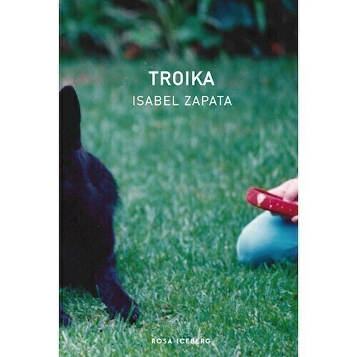 TROIKA - ISABEL ZAPATA - ROSA ICEBERG